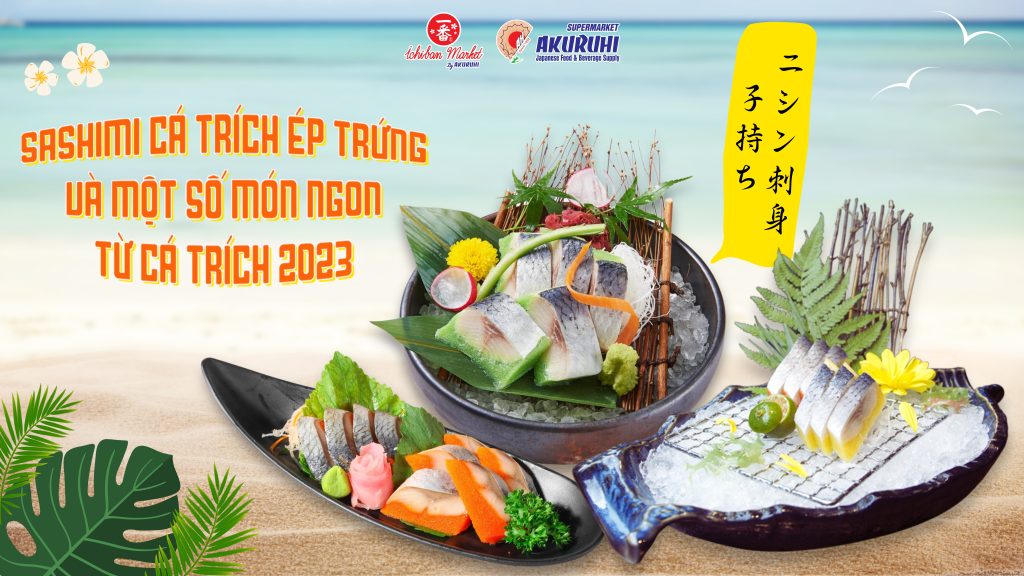 Sashimi cá trích ép trứng và một số món ăn từ cá trích 2023