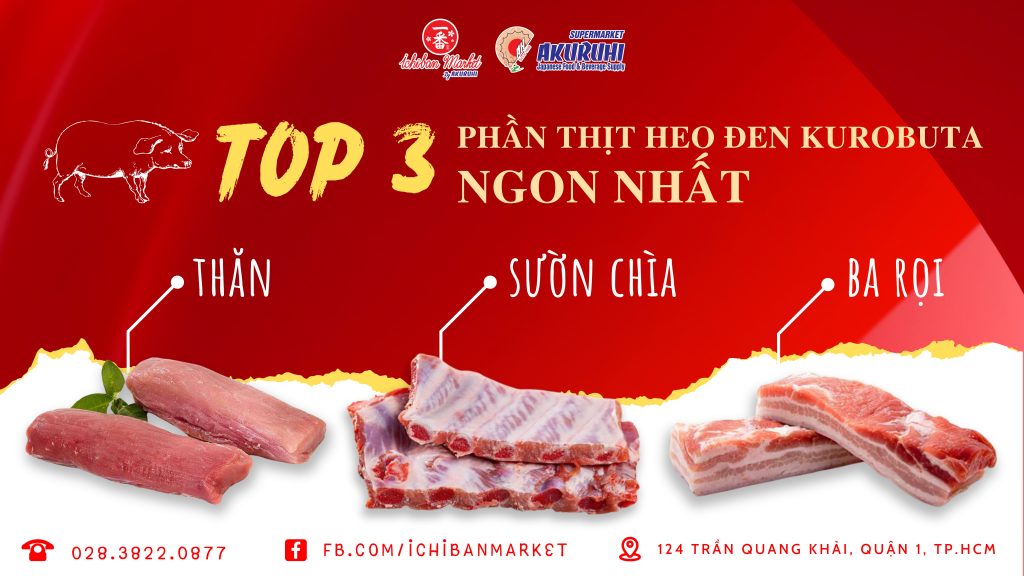 Top 3 phần thịt heo đen Kurobuta ngon nhất
