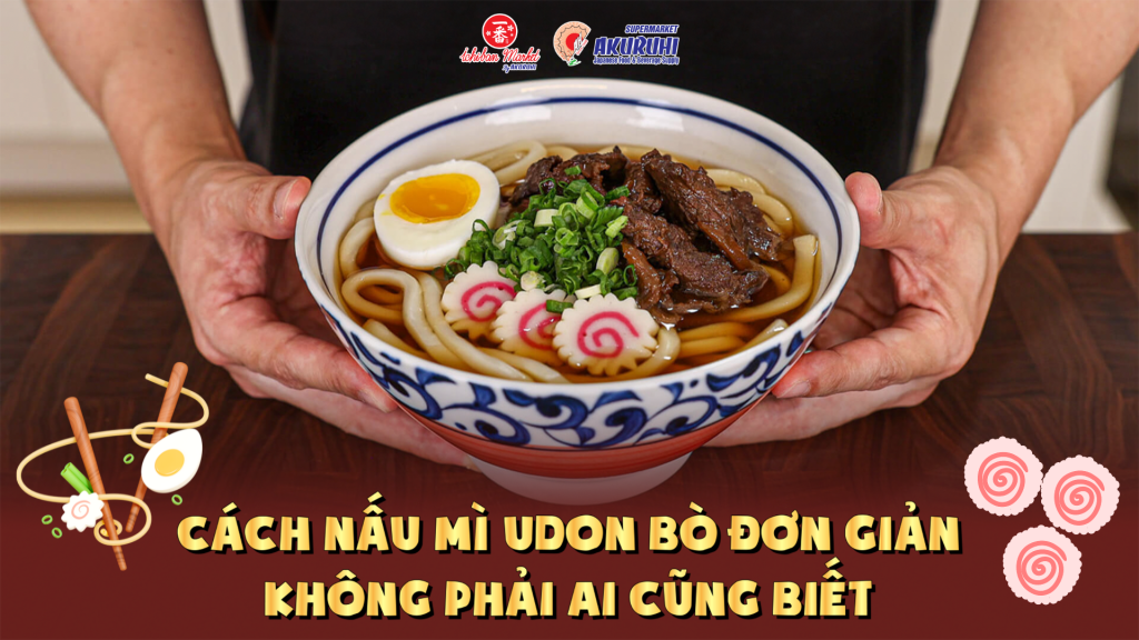 Cách Nấu Mì Udon Bò Đơn Giản Không Phải Ai Cũng Biết 2023